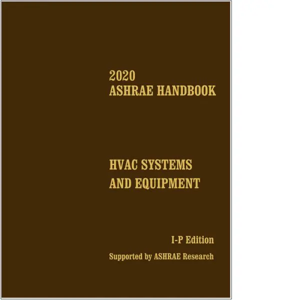 2020 ASHRAE Handbook--HVAC Systems and Equipment: 2020 ASHRAE  Handbook--HVAC Systems and Equipment