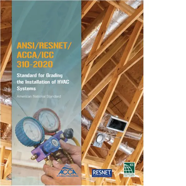 ANSI/RESNET/ACCA/ICC 310-2020 Standard for Grading the Installation of HVAC  Systems