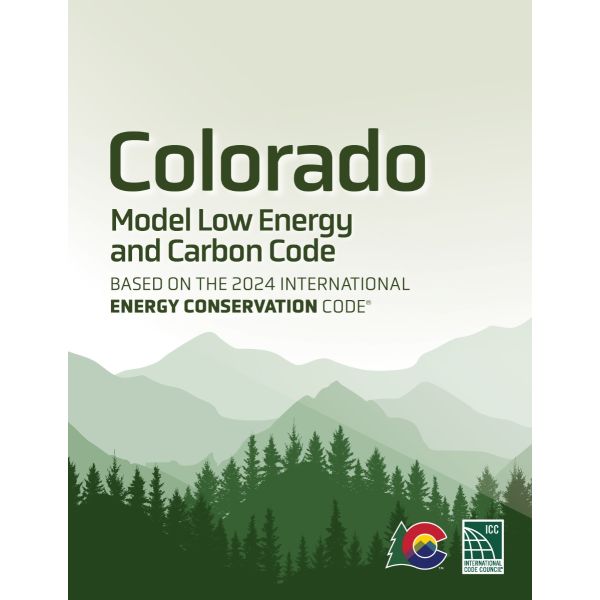 Colorado Model Low Energy and Carbon Code, Based on the 2024