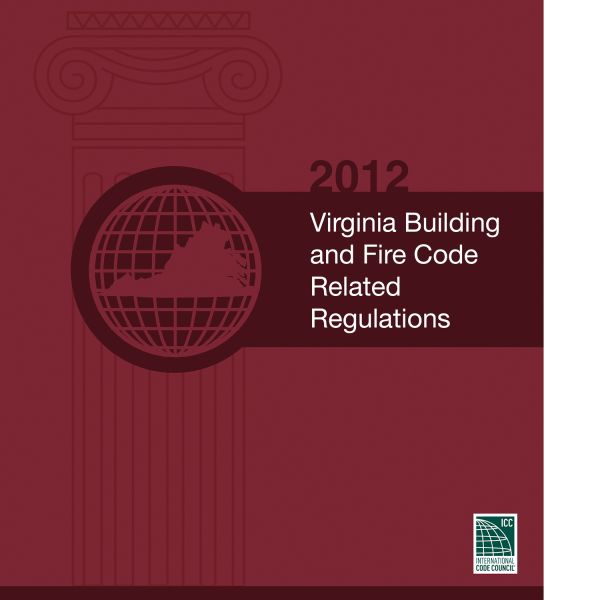 Code Of 2012 Virginia Building and Fire Code Related Regulations