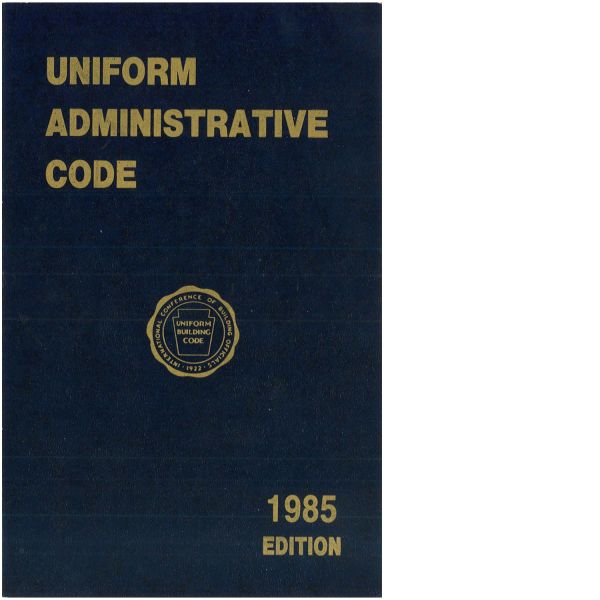 1985 Uniform Administrative Code (Download)