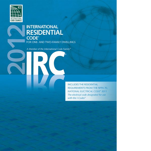 2012 International Residential Code for One and TwoFamily Dwellings®