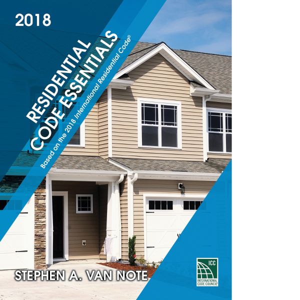 Residential Codes Essentials 2018 Edition (IRC)