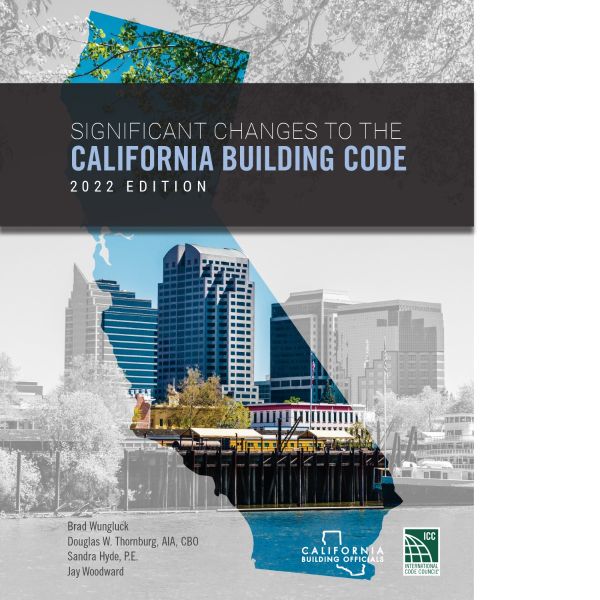 Significant Changes to the California Building Code, 2022 Edition