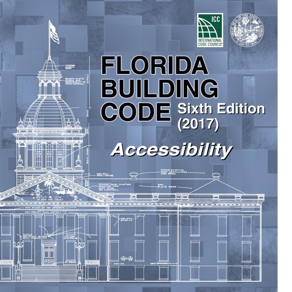 Florida Building Code - Accessibility, Sixth Edition (2017)