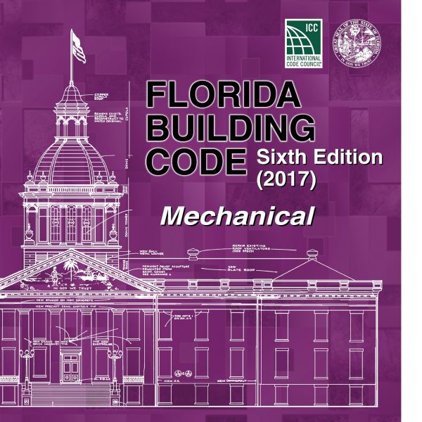 Florida Building Code - Mechanical, Sixth Edition (2017)