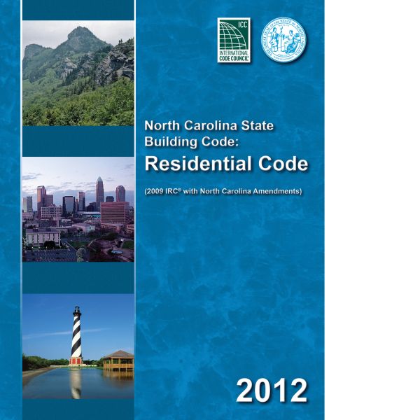 North Carolina State Building Code: Residential Code 2012