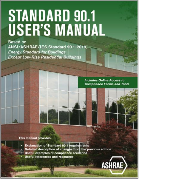Standard 90.1 User’s Manual Based on ANSI/ASHRAE/IES Standard 90.1-2019 ...