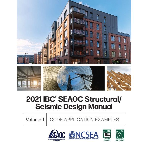 2021 IBC® SEAOC Structural/Seismic Design Manual, Volume 1: Code ...