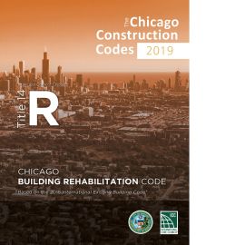 2019 Chicago Building Rehabilitation Code, Title 14R and Supplement
