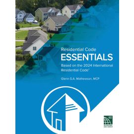 Residential Code Essentials, 2024 Edition
