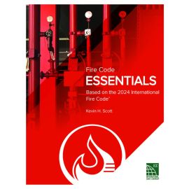 Fire Code Essentials, 2024 Edition