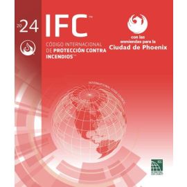 Código Internacional de Protección contra Incendios 2024 con las enmiendas para la Ciudad de Phoenix