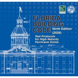 Florida Building Code - Test Protocols for High Velocity Hurricane Zone, Ninth Edition (2026)