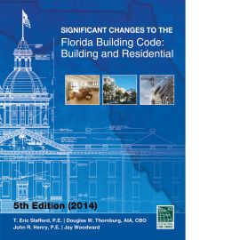 Significant Changes to the Florida Building Code: Building and Residential 5th Edition (2014) (Cover Image)