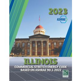 2023 Illinois Commercial Stretch Energy Code Based on ASHRAE 90.1-2022