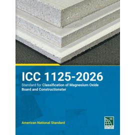 ICC 1125 - 2026 Standard for Classification of Magnesium Oxide Board and Constructionater
