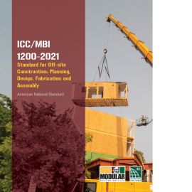 ICC/MBI 1200-2021 Standard for Off-site Construction: Planning, Design, Fabrication and Assembly