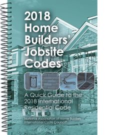 2018 Home Builders’ Jobsite Codes A Quick Guide to the 2018 International Residential Code (Cover Image)