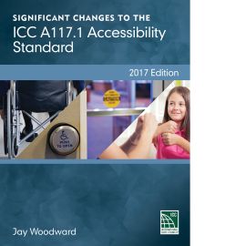 Significant Changes to the A117.1 Accessibility Standard, 2017 Edition (Cover Image)