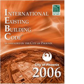 2006 International Existing Building Code®: As Amended by the City of Phoenix cover image