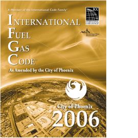 2006 International Fuel Gas Code®: As Amended by the City of Phoenix cover image