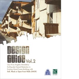 Design Guide Volume 2: City of Los Angeles Mandatory Earthquake Hazard Reduction in Existing Wood-Frame Buildings with Soft, Weak or Open-Front Walls (SWOF) cover image