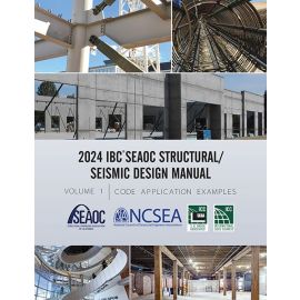 2024 IBC® SEAOC Structural/Seismic Design Manual Volume 1: Code Application Examples