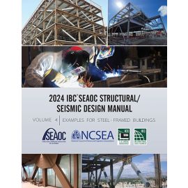 2024 IBC® SEAOC Structural/Seismic Design Manual Volume 4: Examples for Steel-Framed Buildings