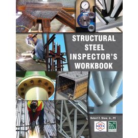 Structural Steel Inspector's Workbook, 2024 Edition