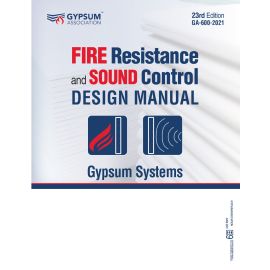 GA-600-2021 Fire Resistance and Sound Control Design Manual Gypsum Systems 23rd Edition