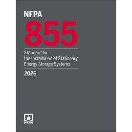 NFPA 855 - 2026, Standard for the Installation of Stationary Energy Storage Systems