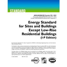 ANSI/ASHRAE/IES Standard 90.1-2022 Energy Standard for Sites and Buildings Except Low-Rise Residential Buildings (I-P Edition)