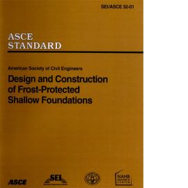 SEI/ASCE 32-01 ASCE Standard Design and Construction of Frost-Protected Shallow Foundations Cover Image