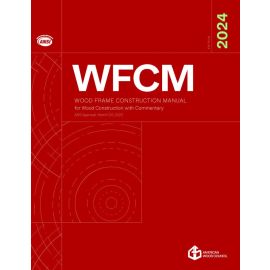 2024 Wood Frame Construction Manual (WFCM) for One- and Two-Family Dwellings with Commentary