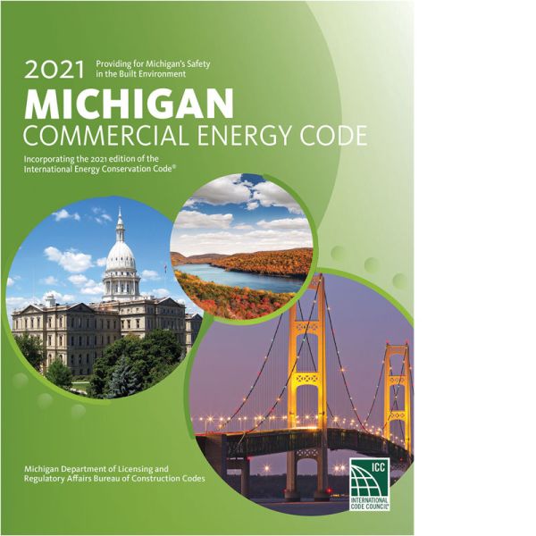 2021 Michigan Commercial Energy Code 2021 Michigan Commercial Energy Code