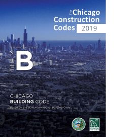 2019 Chicago Building Code, Title 14B and Supplement 
