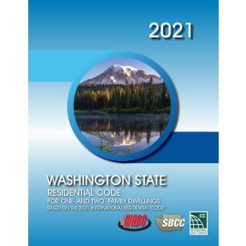 2021 Washington State Residential Code Based on the 2021 International Residential Code®