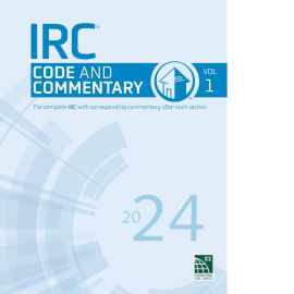 2024 IRC® Code and Commentary, Volume 1