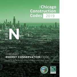 2019 Chicago Energy Conservation Code, Title 14N and Supplement