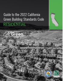 Guide to the 2022 California Green Building Standards Code (CALGreen) Residential