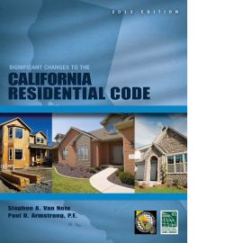Significant Changes to the California Residential Code, 2013 Edition