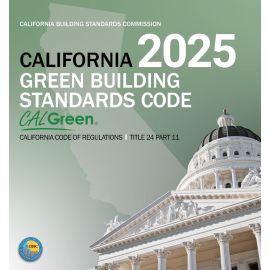 2025 California Green Building Standards Code, Title 24, Part 11 (CALGreen)