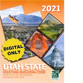 2021 Utah State Existing Building Code Based on the 2021 International Existing Building Code cover image