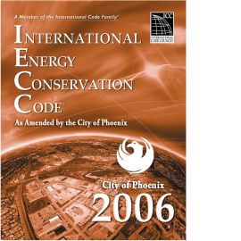 2006 International Energy Conservation Code®: As Amended by the City of Phoenix cover image