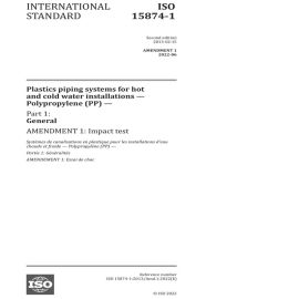 ISO 15874-1:2013/Amd1:2022 Amendment 1: Plastics piping systems for hot and cold water installations - Polypropylene (PP) - Part 1: General - Amendment 1: Impact test Cover Image