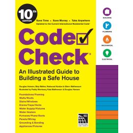 Code Check: An Illustrated Guide to Building a Safe House, 10th edition