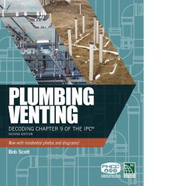 Plumbing Venting Decoding Chapter 9 of the IPC® Second Edition