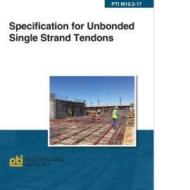 PTI M10.2-17: Specification for Unbonded Single Strand Tendons (Cover Image)